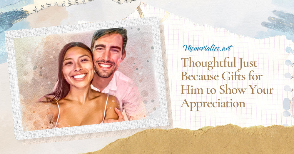 10 Thoughtful Just Because Gifts for Him to Show Your Appreciation