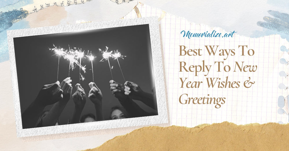 40 Best Ways To Reply To New Year Wishes & Greetings
