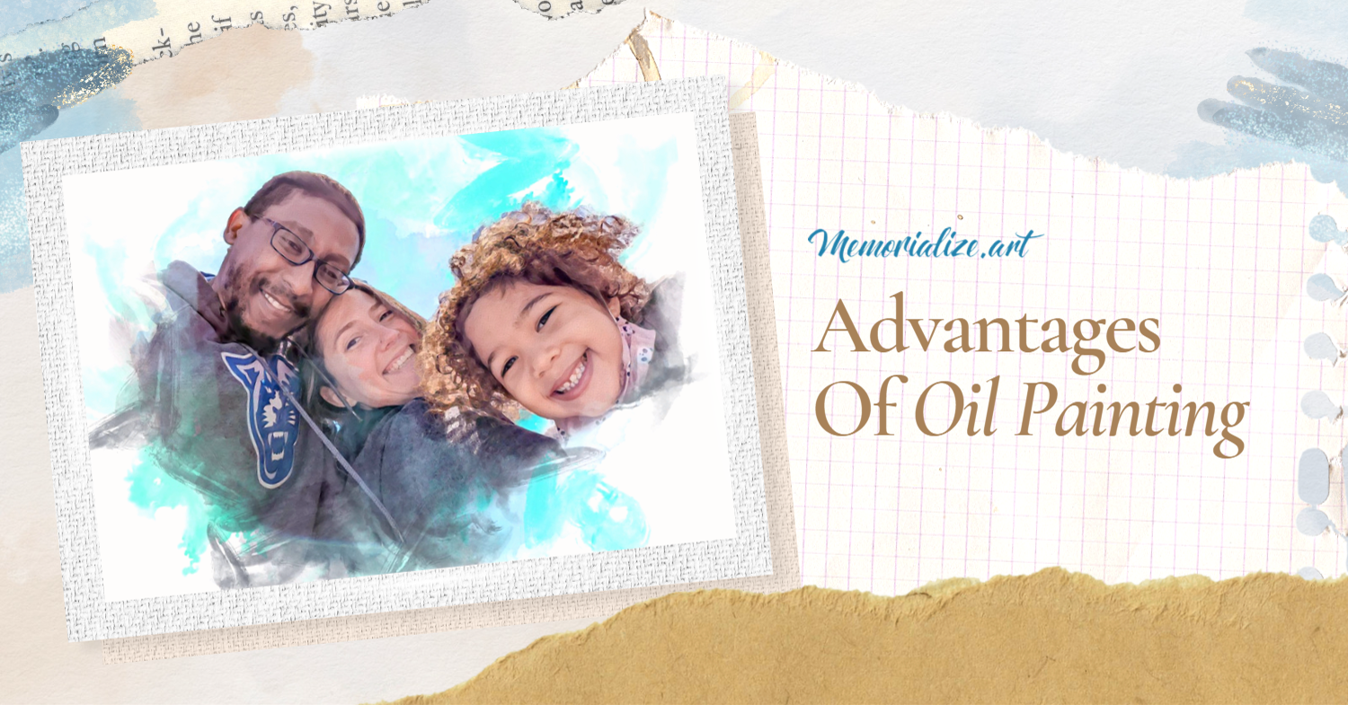 6 Advantages of Oil Painting | Memorialize Art