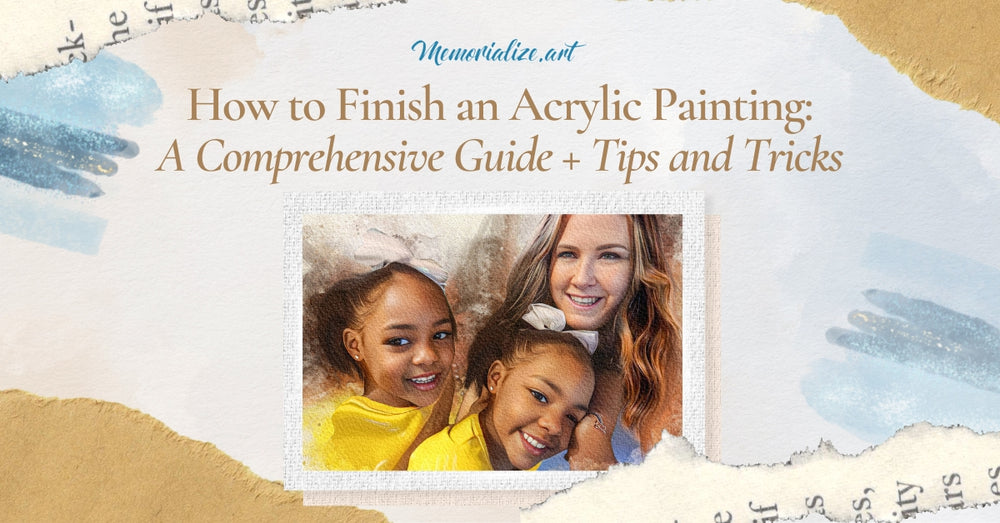How to Finish an Acrylic Painting: A Comprehensive Guide + Tips and Tricks