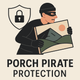 Protection Against Porch Pirates (Package Delivery Insurance)